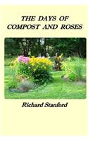 The Days of Compost and Roses