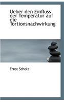 Ueber Den Einfluss Der Temperatur Auf Die Tortionsnachwirkung