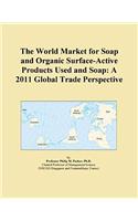 The World Market for Soap and Organic Surface-Active Products Used and Soap
