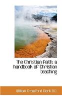 The Christian Faith; A Handbook of Christian Teaching