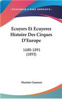 Ecuyers Et Ecuyeres Histoire Des Cirques D'Europe