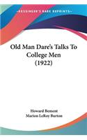 Old Man Dare's Talks To College Men (1922)