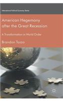 American Hegemony After the Great Recession