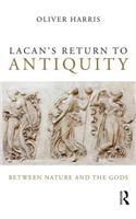 Lacan's Return to Antiquity
