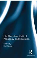 Neoliberalism, Critical Pedagogy and Education