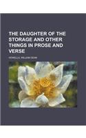 The Daughter of the Storage and Other Things in Prose and Verse