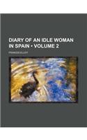Diary of an Idle Woman in Spain (Volume 2): (English)