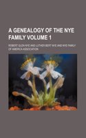 A Genealogy of the Nye Family Volume 1