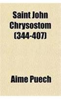 Saint John Chrysostom (344-407)