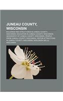 Juneau County, Wisconsin: Buildings and Structures in Juneau County, Wisconsin, Education in Juneau County, Wisconsin(English)