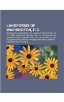 Landforms of Washington, D.C.: Islands of Washington, D.C., Lakes of the District of Columbia, Rivers of Washington, D.C., Potomac River