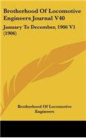 Brotherhood Of Locomotive Engineers Journal V40
