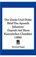 Der Zweite Und Dritte Brief Des Apostels Johannes: Gepruft Auf Ihren Kanonischen Charakter (1896)(German)