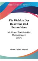 Die Dialekte Der Bukowina Und Bessarabiens