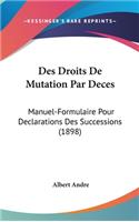 Des Droits de Mutation Par Deces