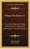 Palissy the Potter V1