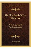 Threshold of the Abnormal