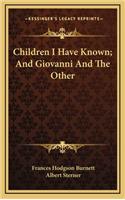 Children I Have Known; And Giovanni and the Other