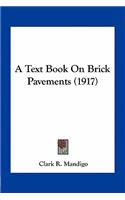Text Book on Brick Pavements (1917)
