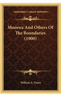 Mooswa And Others Of The Boundaries (1900): (English)