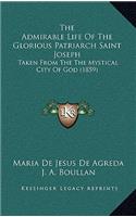 Admirable Life Of The Glorious Patriarch Saint Joseph