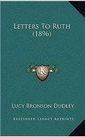 Letters To Ruth (1896)