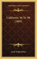 California '46 To '88 (1883)