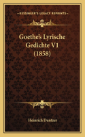 Goethe's Lyrische Gedichte V1 (1858)