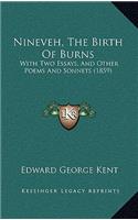 Nineveh, The Birth Of Burns