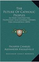 The Future Of Catholic Peoples