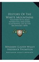 History Of The White Mountains