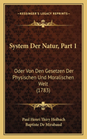 System Der Natur, Part 1
