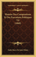 Histoire Des Conspirations Et Des Executions Politiques V4 (1849)