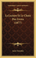 Lecture Et Le Choix Des Livres (1877)