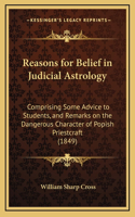 Reasons for Belief in Judicial Astrology
