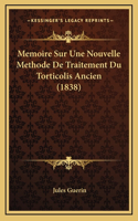 Memoire Sur Une Nouvelle Methode De Traitement Du Torticolis Ancien (1838)