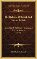 Defense Of Great And Greater Britain