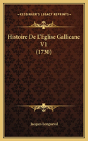 Histoire De L'Eglise Gallicane V1 (1730)