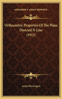 Orthocentric Properties Of The Plane Directed N-Line (1912)
