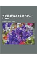 The Chronicles of Break O' Day