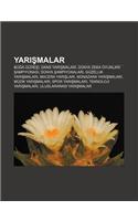 Yar Malar: Bo a Gure I, Dans Yar Malar, Dunya Zeka Oyunlar Ampiyonas, Dunya Ampiyonalar, Guzellik Yar Malar, Macera Yar Lar