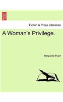 A Woman's Privilege.
