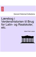 Laerebog I Verdenshistorien Til Brug for Latin- Og Realskoler, Etc.