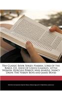Ten Classic Book Series: Narnia, Lord of the Rings, Oz, Anne of Green Gambles, Little Women, Hercule Poirot, Miss Marple, Nancy Drew, the Hardy Boys and James Bond