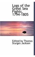 Logs of the Great Sea Fights, 1794-1805