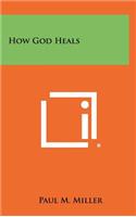 How God Heals