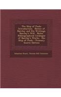 The Ship of Fools: Introduction. Notice of Barclay and His Writings. Barclay's Will. Notes. Bibliographical Catalogue of Barclay's Works.: Introduction. Notice of Barclay and His Writings. Barclay's Will. Notes. Bibliographical Catalogue of Barclay's Works.