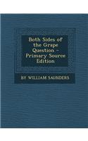 Both Sides of the Grape Question