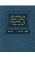 Address Before the Common Council and Citizens of the City of Schenectady, July 4, 1865