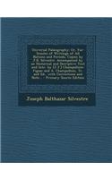 Universal Palaeography: Or, Fac-Similes of Writings of All Nations and Periods, Copies by J.B. Silvestre. Accompanied by an Historical and Decriptive Text and Intr. by [J.J.] Champollion-Figeac and A. Champollion, Tr. and Ed., with Corrections and 